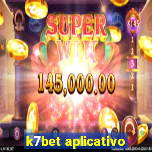 k7bet aplicativo